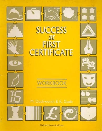 Libro usado en venta: Success at first certificate - Workbook de M. Duckworth - K. Gude; editorial Oxford University Press impreso en 1993.1