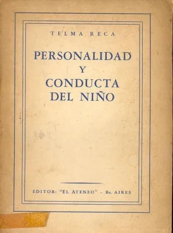 Libro usado en venta: Personalidad y conducta del ni?o de Telma Reca; editorial El Ateneo impreso en 1945 realizamos envios a todo el mundo.1