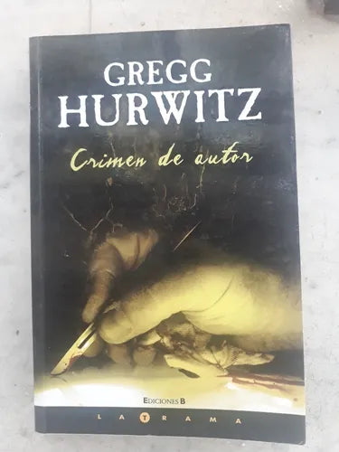 Libro usado en venta: Crimen de autor de Gregg Hurwitz; editorial Ediciones B impreso en 2008 realizamos envios a todo el mundo.1
