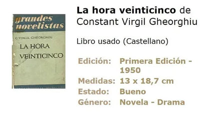 Libro usado en venta: La hora veinticinco de Constant Virgil Gheorghiu; editorial Emece impreso en 1950 realizamos envios a todo el mundo.1