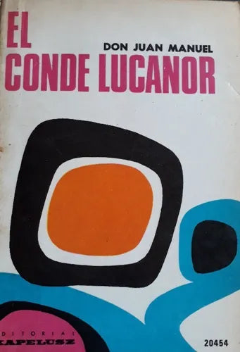 Libro usado en venta: El conde Lucanor de Don Juan Manuel; editorial Kapelusz impreso en 1971 realizamos envios a todo el mundo.1