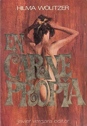 Libro usado en venta: En carne propia de Hilma Wolitzer; editorial Javier Vergara impreso en 1979 realizamos envios a todo el mundo.1