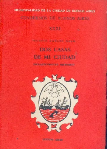 Libro usado en venta: Dos Casas de mi ciudad de Manuel Carlos Melo; editorial Buenos Aires impreso en 1969 realizamos envios a todo el mundo.1