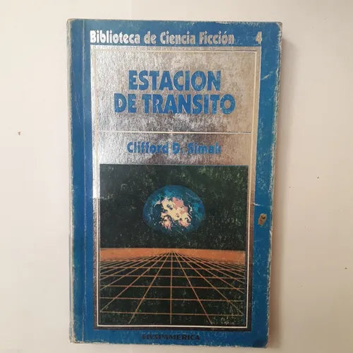 Libro usado en venta: Estacion de transito de Clifford D. Simak; editorial Hyspamerica impreso en 1980 realizamos envios a todo el mundo.1