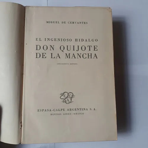 Libro usado en venta: El ingenioso Hidalgo Don Quijote de la Mancha de Miguel de Cervantes Saavedra; editorial Espasa - Calpe impreso en 1951.1