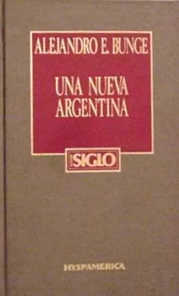 Libro usado en venta: Una nueva argentina de Alejandro E. Bunge; editorial Hyspamerica impreso en 1984 realizamos envios a todo el mundo.1