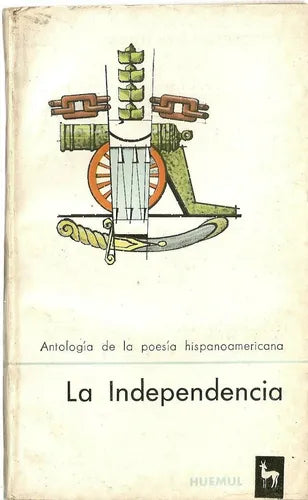 Libro usado en venta: La independencia de Antologia de la poesia Hispanoamericana; editorial Huemul impreso en 1967 realizamos envios a todo el mundo.1