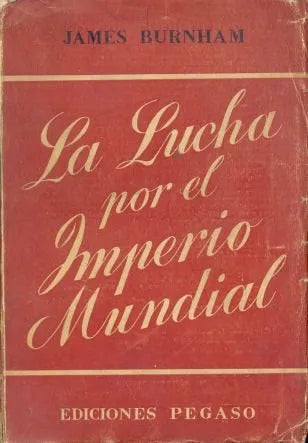 Libro usado en venta: La lucha por el Imperio mundial de James Burnham; editorial Pegaso realizamos envios a todo el mundo.1