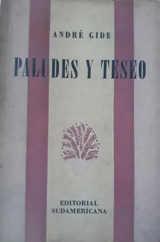 Libro usado en venta: Paludes y teseo de Andre Gide; editorial Sudamericana impreso en 1951 realizamos envios a todo el mundo.1