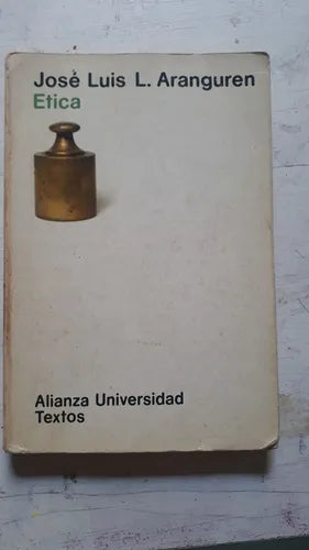 Libro usado en venta: Etica de Jose Luis L. Aranguren; editorial Alianza impreso en 1981 realizamos envios a todo el mundo.1