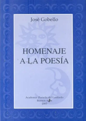 Libro usado en venta: Homenaje a la poesia de Jose Gobello; editorial Academia Porteña del Lunfardo impreso en 2007 realizamos envios a todo el mundo.1