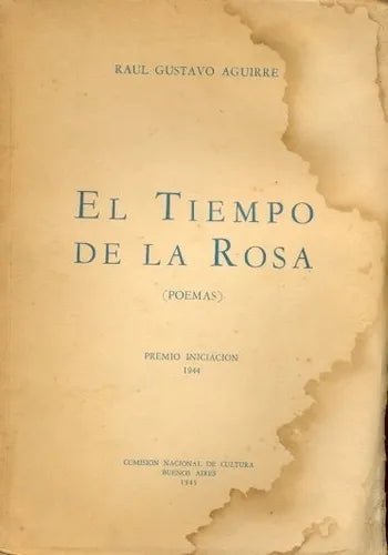 Libro usado en venta: El tiempo de la Rosa de Raul Gustavo Aguirre; editorial Comision nacional de cultura impreso en 1946 envios a todo el mundo.1