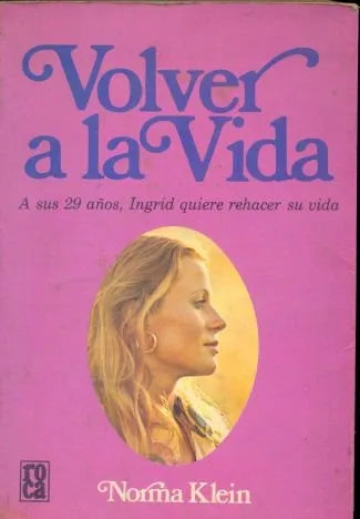 Libro usado en venta: Volver a la vida de Norma Klein; editorial Roca impreso en 1979 realizamos envios a todo el mundo.1