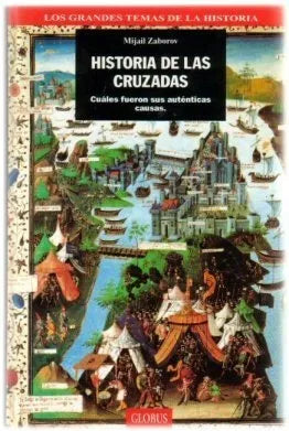 Libro usado en venta: Historia de las Cruzadas de Mijail Zaborov; editorial Globus impreso en 1994 realizamos envios a todo el mundo.1