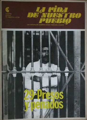 Libro usado en venta: La vida de nuestro pueblo: Presos y penados - N? 29 de Oscar Troncoso y otros; Centro Editor de América Latina impreso en 1982.1