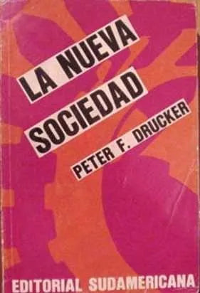 Libro usado en venta: La nueva sociedad de Peter F. Drucker; editorial Sudamericana impreso en 1977 realizamos envios a todo el mundo.1