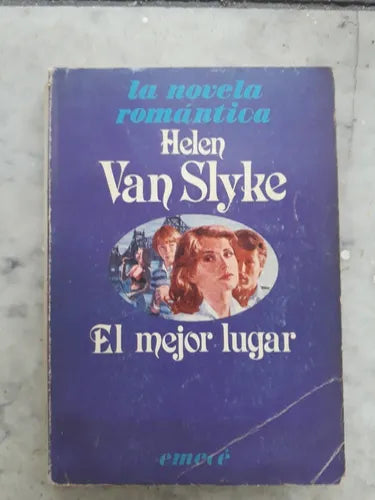 Libro usado en venta: El mejor lugar de Helen Van Slyke; editorial Emece impreso en 1985 realizamos envios a todo el mundo.1