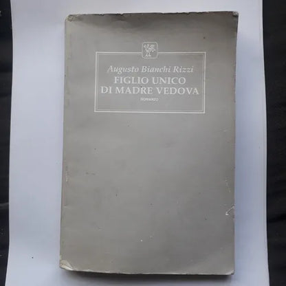 Libro usado en venta: Figlio unico di madre vedova de Augusto Bianchi Rizzi; editorial Tranchida impreso en 1993 realizamos envios a todo el mundo.1