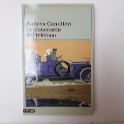 Libro usado en venta: La concesion del telefono de Andrea Camilleri; editorial Destino impreso en 2000 realizamos envios a todo el mundo.1