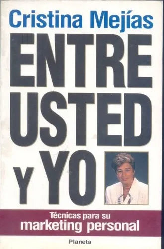 Libro usado en venta: Entre usted y yo de Cristina Mejias; editorial Planeta impreso en 1996 realizamos envios a todo el mundo.1