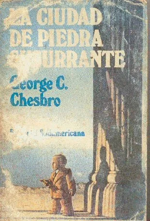 Libro usado en venta: La ciudad de piedra susurrante de George C. Chesbro; editorial Sudamericana impreso en 1981 realizamos envios a todo el mundo.1