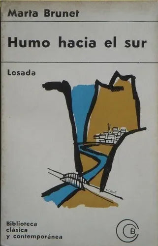 Libro usado en venta: Humo hacia el sur de Marta Brunet; editorial Losada impreso en 1967 realizamos envios a todo el mundo.1