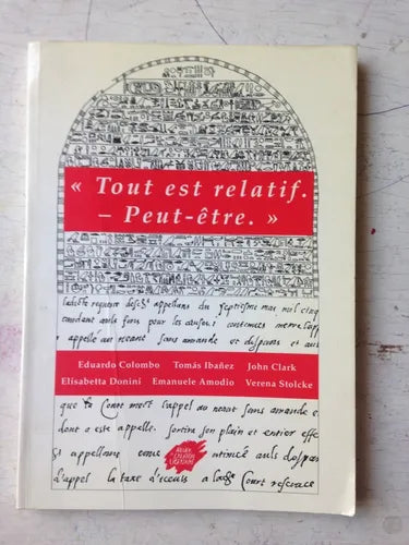 Libro usado en venta: Tout est relatif Peut-etre; editorial Atelier de creation libertaire impreso en 1997 realizamos envios a todo el mundo.1