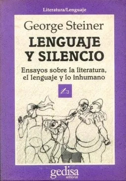 Libro usado en venta: Lenguaje y silencio de George Steiner; editorial Gedisa impreso en 1990 realizamos envios a todo el mundo.1