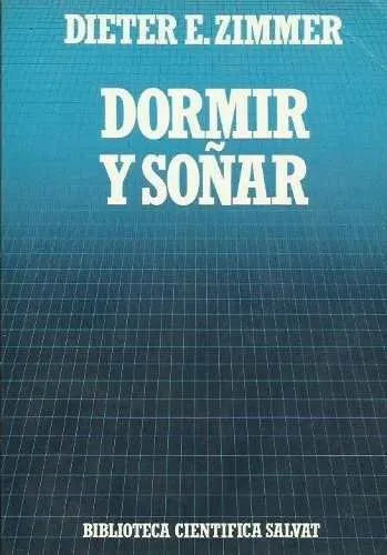 Libro usado en venta: Dormir y so?ar de Dieter E. Zimmer; editorial Salvat impreso en 1985 realizamos envios a todo el mundo.1