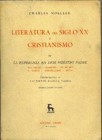 Libro usado en venta: Literatura del siglo XX y cristianismo IV de Charles Moeller; editorial Gredos impreso en 1964 realizamos envios a todo el mundo.1