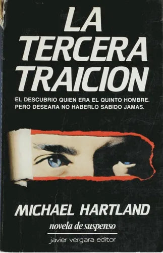 Libro usado en venta: La tercera traicion de Michael Hartland; editorial Javier Vergara impreso en 1988 realizamos envios a todo el mundo.1