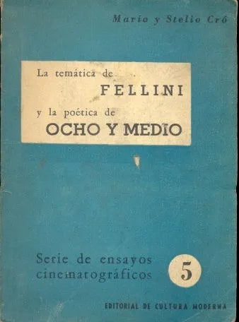 Libro usado en venta: La tematica de Fellini y la poetica de ocho y medio de Mario y Stelio Cro; Editorial de Cultura Moderna impreso en 1963.1