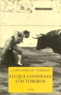 Libro usado en venta: Lo que confiesan los toreros de J. Lopez Pinillos; editorial Turner impreso en 1994 realizamos envios a todo el mundo.1