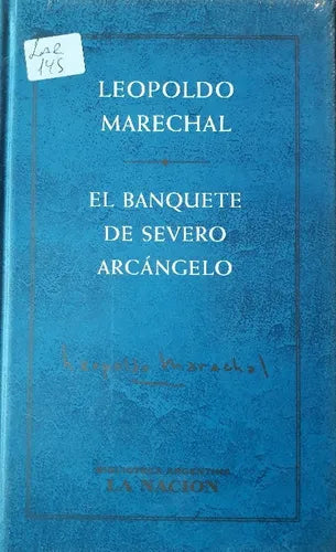 Libro usado en venta: El banquete de severo Arcangelo de Leopoldo Marechal; editorial Planeta/La nacion impreso en 2001 envios a todo el mundo.1