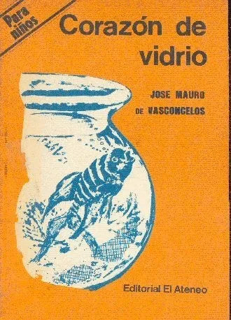 Libro usado en venta: Corazon de vidrio de Jose Mauro de Vasconcelos; editorial El Ateneo impreso en 1987 realizamos envios a todo el mundo.1