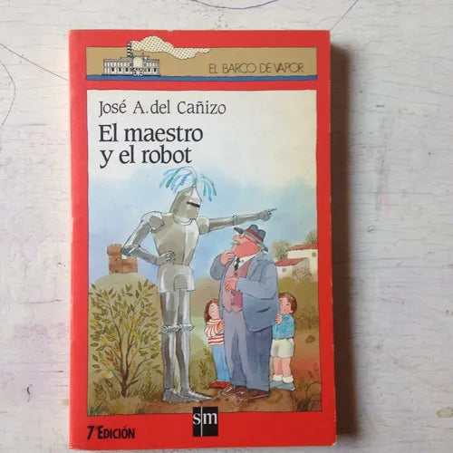 Libro usado en venta: El maestro y el robot de Jose A. del Cañizo; editorial SM impreso en 1988 realizamos envios a todo el mundo.1