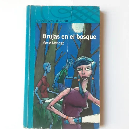 Libro usado en venta: Brujas en el bosque de Mario Mendez; editorial Alfaguara impreso en 2006 realizamos envios a todo el mundo.1