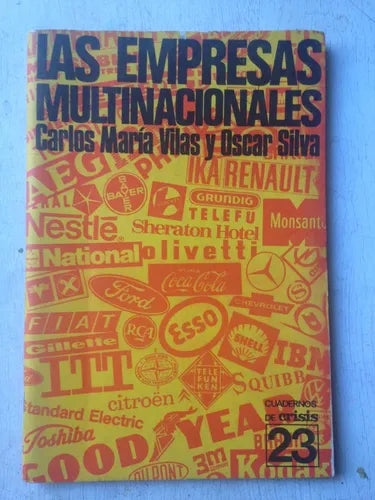 Libro usado en venta: Las empresas multinacionales N? 23 de Carlos Maria Vilas - Oscar Silva; editorial Crisis impreso en 1975 envios a todo el mundo.1