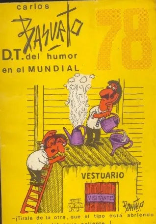 Libro usado en venta: D. T. del humor en el mundial 78 de Carlos Basurto; editorial Zeta impreso en 1978 realizamos envios a todo el mundo.1