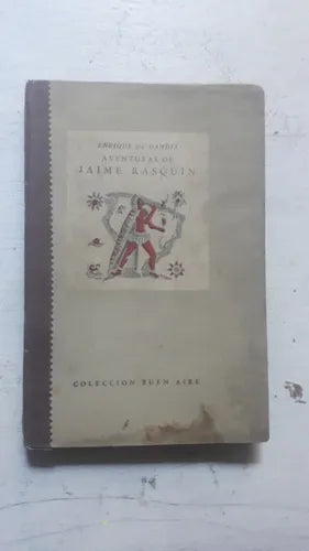 Libro usado en venta: Aventuras de Jaime Rasquin de Enrique de Gandia; editorial Emece impreso en 1942 realizamos envios a todo el mundo.1