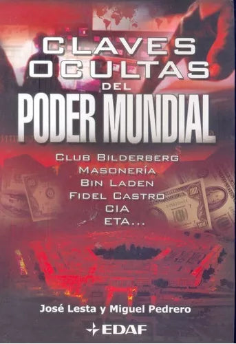 Libro usado en venta: Claves ocultas del poder mundial de Jose Lesta - Miguel Pedrero; editorial Edaf impreso en 2006 envios a todo el mundo.1