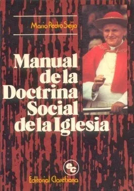 Libro usado en venta: Manual de la doctrina social de la iglesia de Mario Pedro Seijo; editorial Claretiana impreso en 1982 envios a todo el mundo.1
