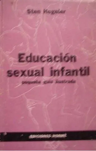 Libro usado en venta: Educacion sexual infantil de Sten Hegeler; editorial Paidos impreso en 1974 realizamos envios a todo el mundo.1