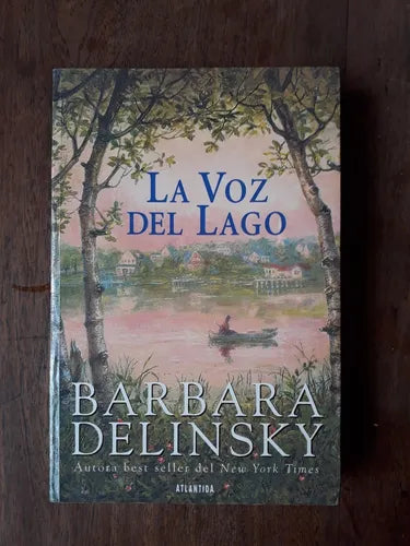 Libro usado en venta: La voz del lago de Barbara Delinsky; editorial Atlantida impreso en 2001 realizamos envios a todo el mundo.1