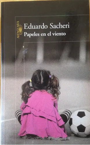 Libro usado en venta: Papeles en el viento de Eduardo Sacheri; editorial Alfaguara impreso en 2012 realizamos envios a todo el mundo.1