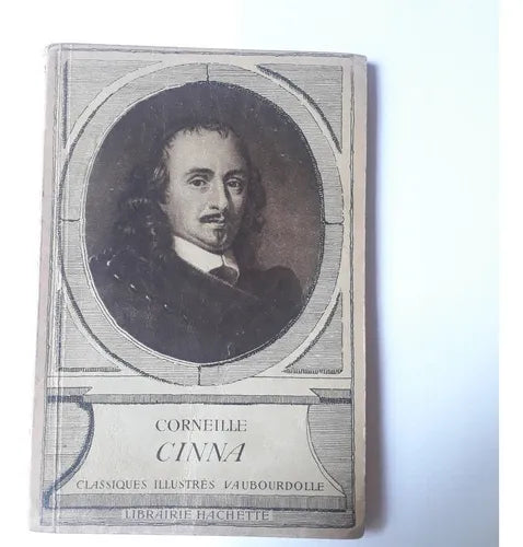 Libro usado en venta: Cinna de Pierre Corneille (Pedro); editorial Hachette impreso en 1935 realizamos envios a todo el mundo.1