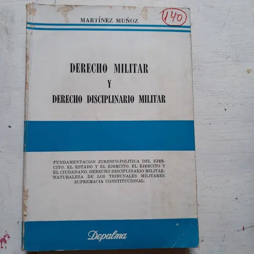 Libro usado en venta: Derecho militar y derecho disciplinario militar de I. Martinez Muñoz; editorial Depalma impreso en 1977 envios a todo el mundo.1