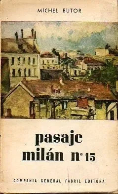 Libro usado en venta: Pasaje Milan - N? 15 de Michel Butor; editorial Fabril impreso en 1961 realizamos envios a todo el mundo.1
