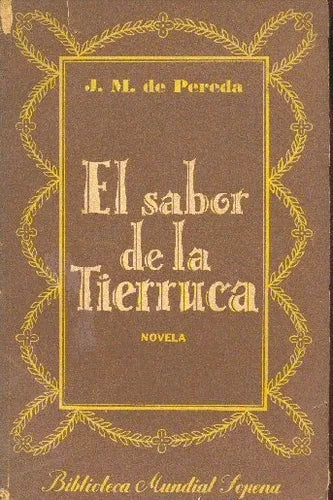 Libro usado en venta: El sabor de la tierruca de Jose Maria De Pereda; editorial Ramon Sopena impreso en 1949 realizamos envios a todo el mundo.1