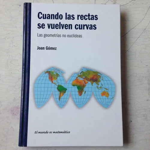 Libro usado en venta: Cuando las rectas se vuelven curvas de Joan Gomez; editorial RBA impreso en 2011 realizamos envios a todo el mundo.1